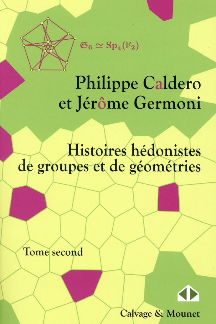 Histoires hédonistes de groupes et de géométries. Tome 2, Encores