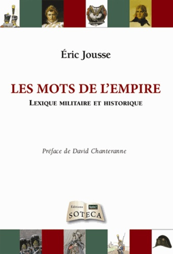 Les mots de l'empire. Lexique militaire et historique