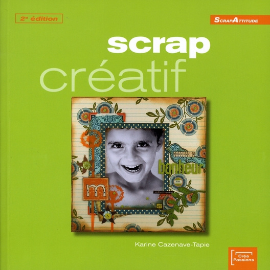 Scrap créatif. 2e édition