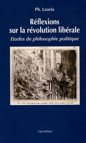 Réflexions sur la révolution libérale. Etudes de philosophie politique