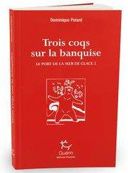 Le port de la mer de glace Tome 2 : Trois coqs sur la banquise