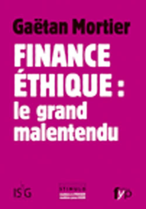 Finance éthique : le grand malentendu