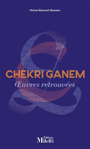 Chekri Ganem. Oeuvres retrouvées