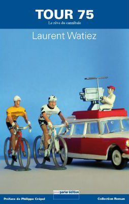 TOUR 75, LE REVE DU CANNIBALE