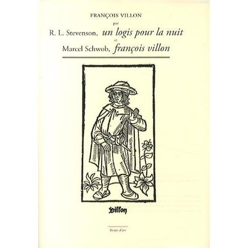 François Villon par Stevenson, Un logis pour la nuit et Marcel Schwob, François Villon