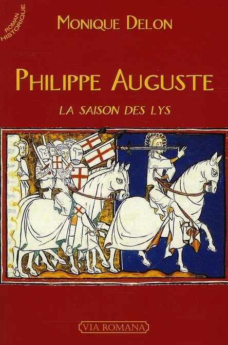 Philippe Auguste. La saison des lys