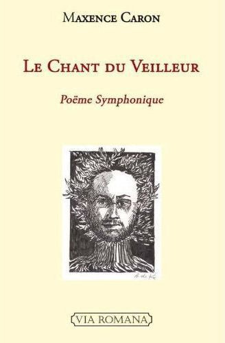 Le chant du veilleur. Poème symphonique