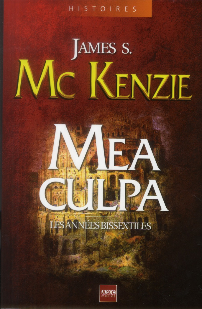 MEA CULPA. LES ANNEES BISSEXTILES - LES ANNEES BISSEXTILES.