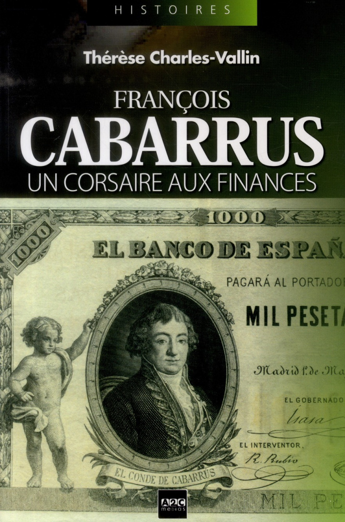 FRANCOIS CABARRUS. UN CORSAIRE AUX FINANCES - UN CORSAIRE AUX FINANCES.