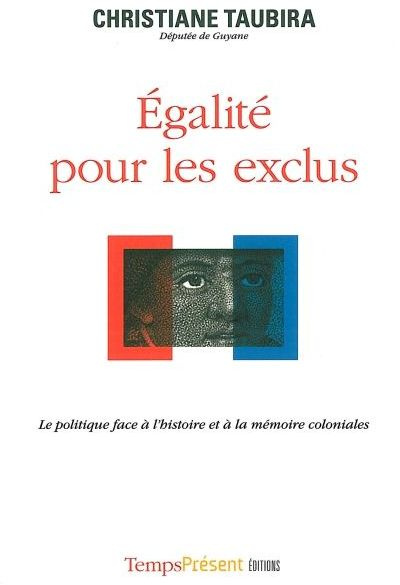 Egalité pour les exclus. Le politique face à l'histoire et à la mémoire coloniales