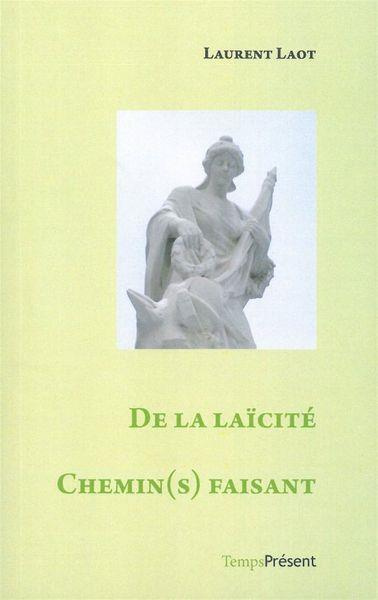 De la laïcité chemin(s) faisant
