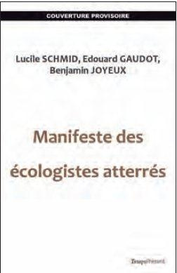 Manifeste des écologistes atterrés. Pour une écologie autonome, loin du politique circus