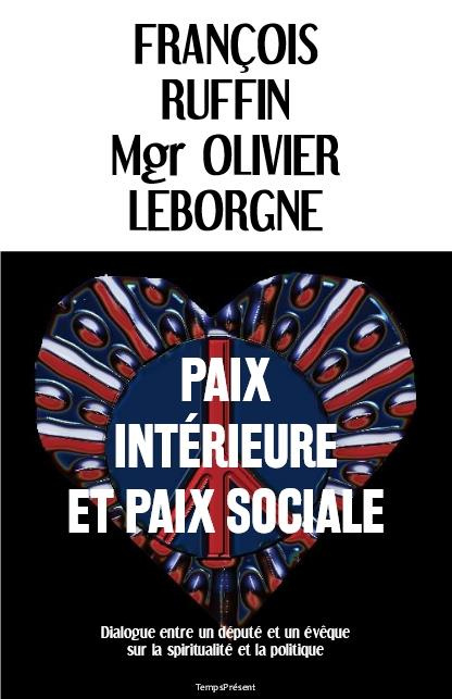 Paix intérieure et paix sociale. Dialogue entre un député et un évêque sur la spiritualité et la pol