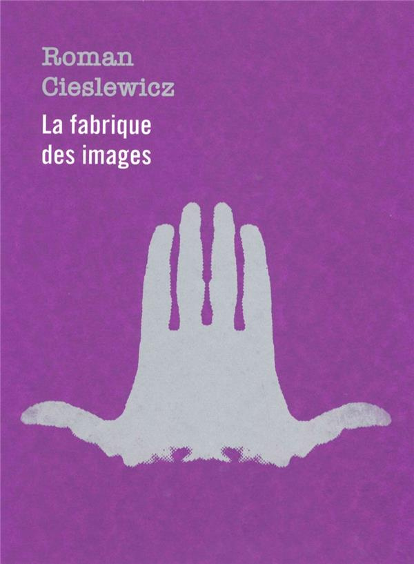 Roman Cieslewicz. La fabrique des images, 2 volumes