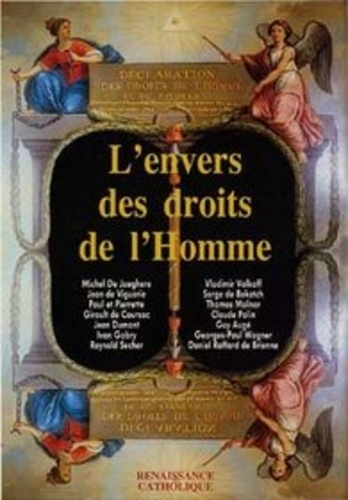 L'ENVERS DES DROITS DE L'HOMME. ACTES DE LA IIe UNIVERSITE D´ETE DE RENAISSANCE CATHOLIQUE, MERIGNY