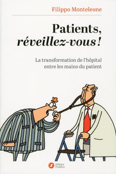 Patients, réveillez-vous ! La transformation de l'hôpital entre les mains du patient