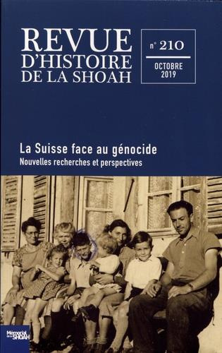 Revue d'histoire de la Shoah N° 210, octobre 2019 : La Suisse face au génocide. Nouvelles recherches