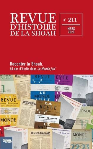 REVUE D'HISTOIRE DE LA SHOAH N 211 - QUARANTE ANS D'ECRITS DANS LE MONDE JUIF