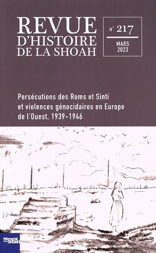 Revue d'histoire de la Shoah N° 217, mars 2023 : Persécutions des Roms et Sinti et violences génocid