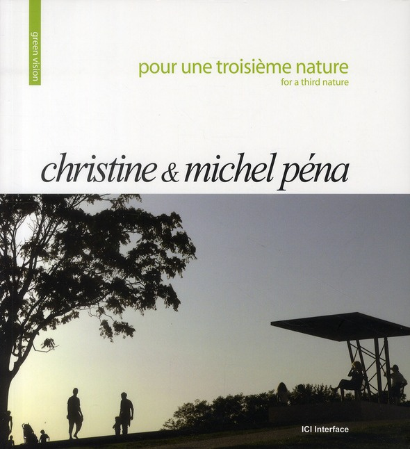 Pour une troisième nature. Christine & Michel Péna