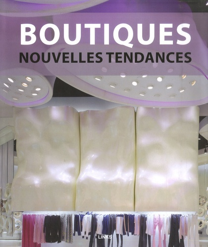 Boutiques nouvelles tendances. Magasins superb shops