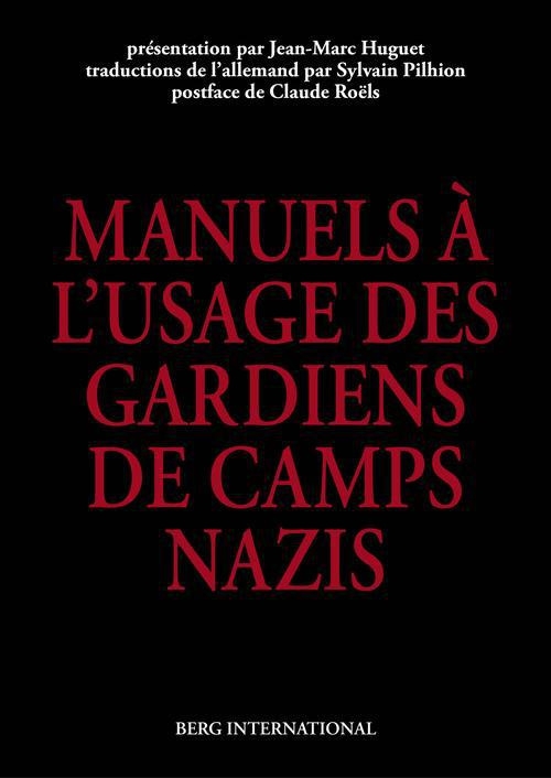 Les manuels à l'usage des gardiens de camps nazis