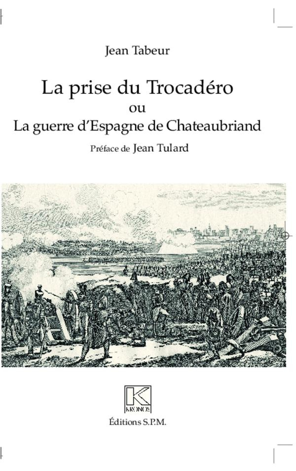 La prise du Trocadéro ou La guerre d'Espagne de Chateaubriand
