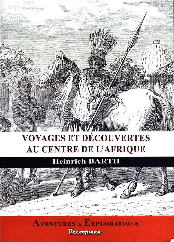 Voyages et découvertes au centre de l'Afrique