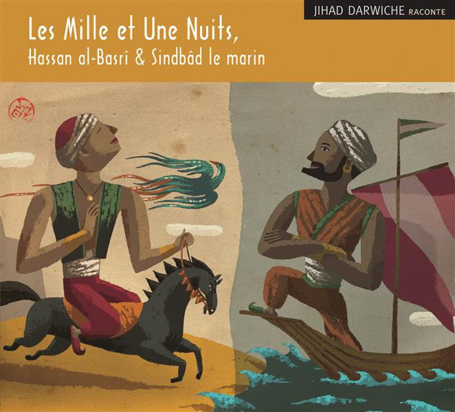 Les Mille et Une Nuits, Hassan al-Basrî & Sindbâd le marin. 3 CD audio