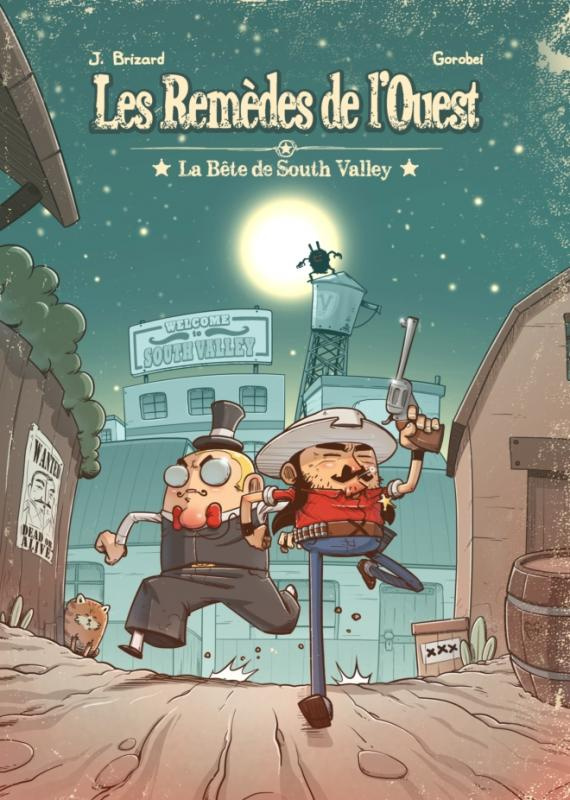 Les remèdes de l'Ouest Tome 1 : La Bête de South Valley