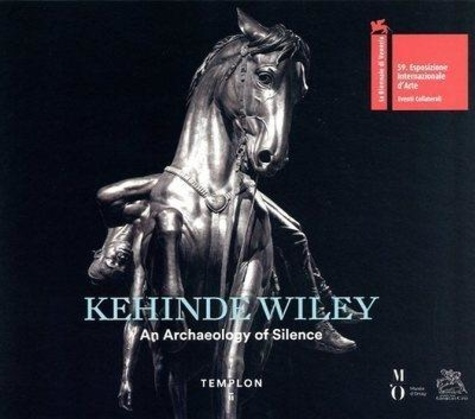 Kehinde Wiley. An Archaeology of Silence, Edition bilingue français-anglais