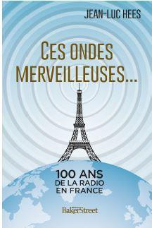 Ces ondes merveilleuses... La radio a 100 ans
