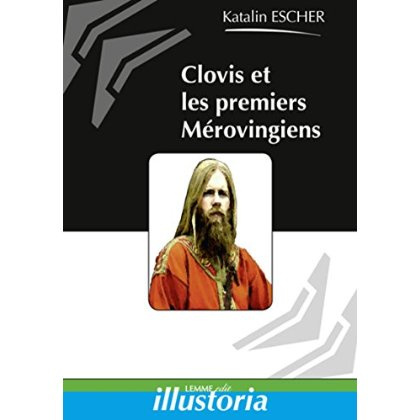 Clovis et les premiers Mérovingiens
