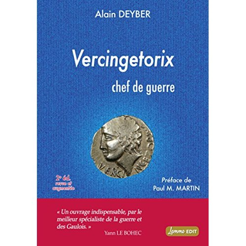 Vercingétorix. Chef de guerre, 2e édition revue et augmentée