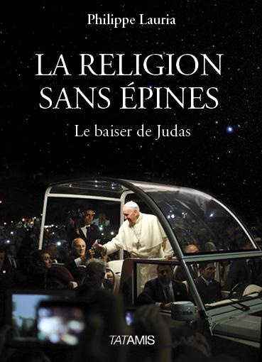 LA RELIGION SANS EPINES