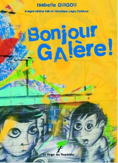 Bonjour galère !