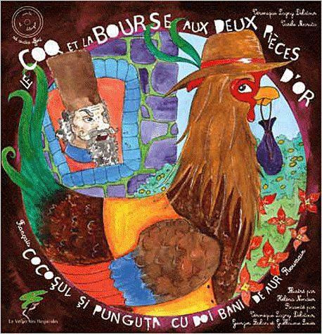 Le coq et la bourse aux deux pièces d'or. Edition bilingue français-roumain, avec 1 CD audio