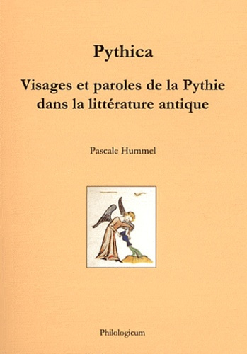 PYTHICA VISAGES ET PAROLES DE LA PYTHIE DANS LA LITTERATURE ANTIQUE