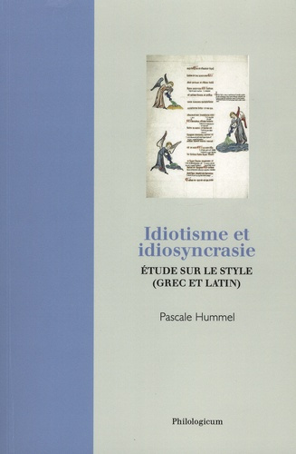 IDIOTISME ET IDIOSYNCRASIE ETUDE SUR LE STYLE (GREC ET LATIN)