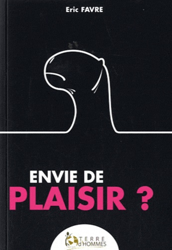 ENVIE DE PLAISIR ?