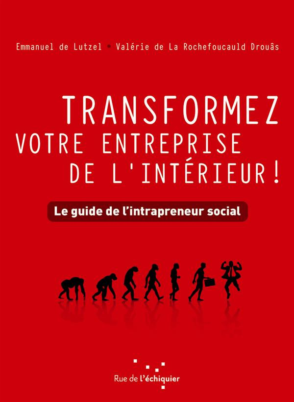Transformez votre entreprise de l'intérieur! Le guide de l'intrapreneur social