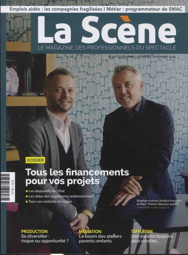 La Scène N° 90, septembre-octobre-novembre 2018 : Tous les financements pour vos projets