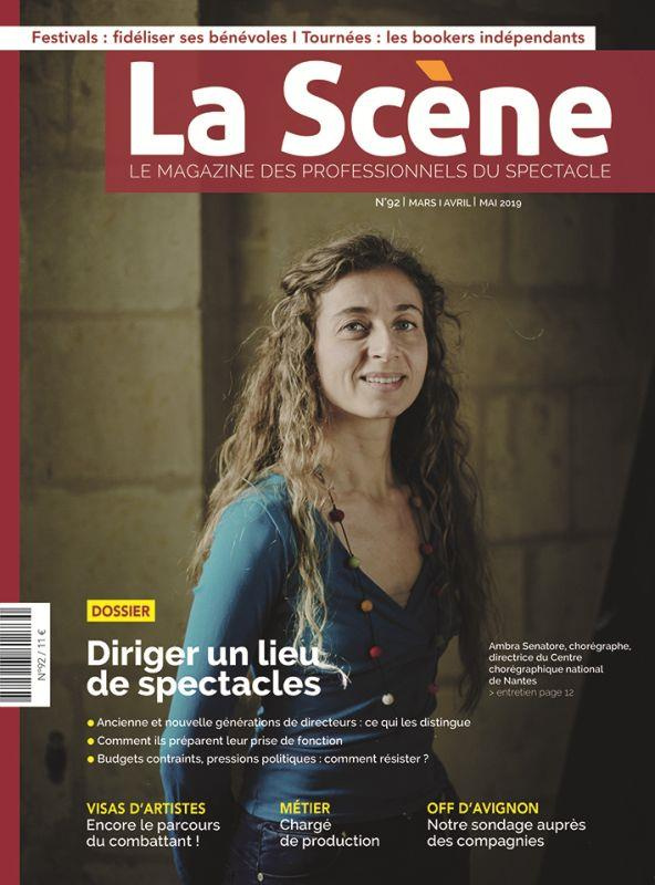 La Scène N° 92, mars-avril-mai 2019 : Diriger un lieu de spectacles