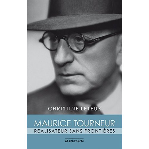 Maurice Tourneur. Réalisateur sans frontières