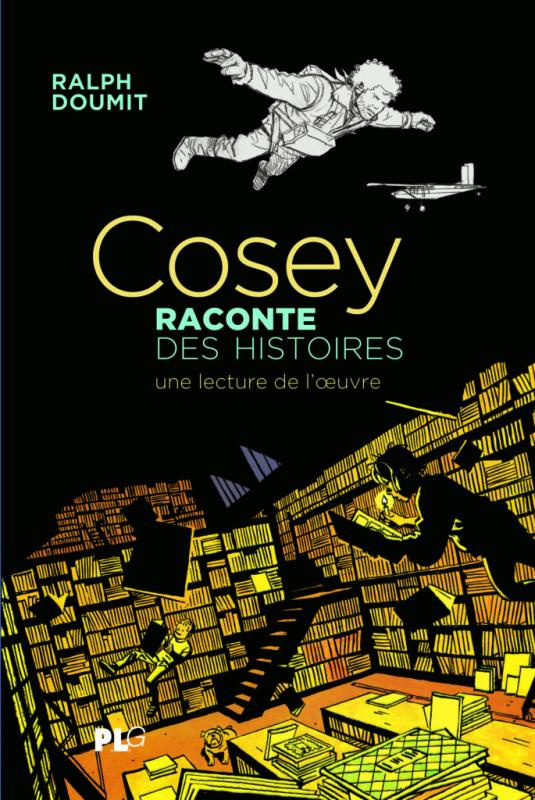 Cosey raconte des histoires. Une lecture de l'oeuvre