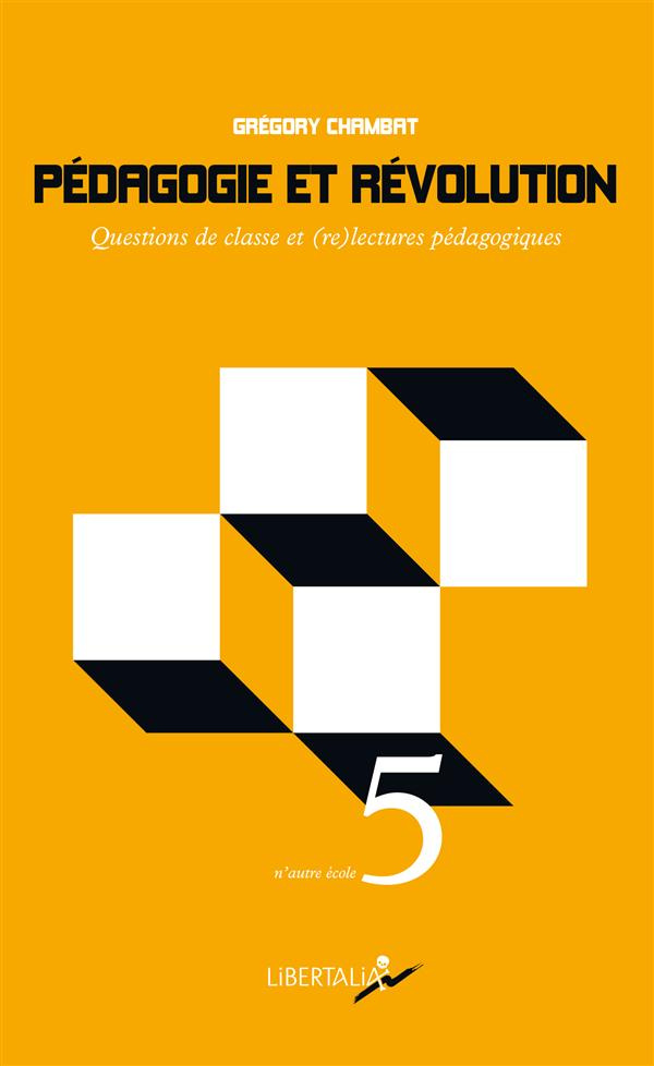 Pédagogie et révolution. Questions de classes et (re)lectures pédagogiques