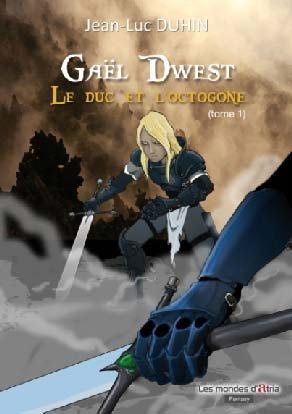 GAEL DWEST TOME 1 LE DUC ET L'OCTOGONE