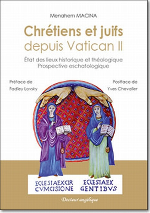 Chrétiens et juifs depuis Vatican II. Etat des lieux historique et théologique, prospective eschatol