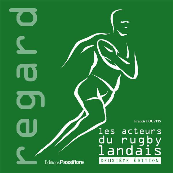 Les acteurs du rugby landais. 2e édition