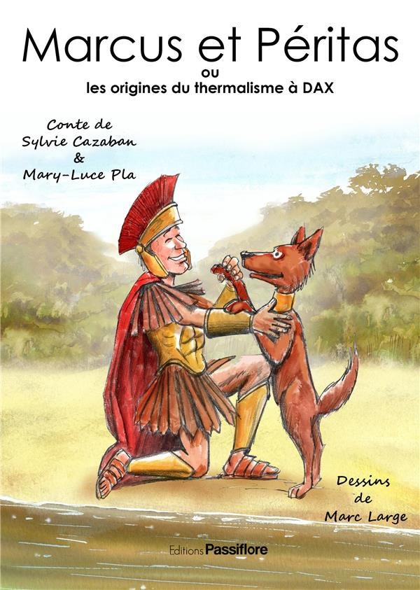 Marcus et Péritas ou les origines du thermalisme à Dax